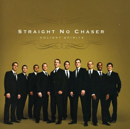 Straight No Chaser: Holiday Spirits