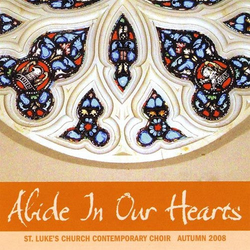 St. Luke's Church Contemporary Choir: Abide in Our Hearts