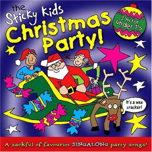 Sticky Kids: Sticky Kids Christmas Party! a Sackful of Favourit