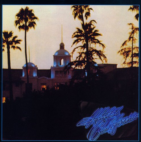 Eagles: Hotel California