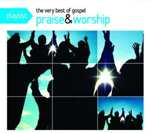 Playlist: The Very Best of Gospel Praise & / Var: Playlist: The Very Best Of Gospel Praise and Worship