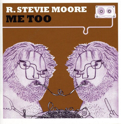 Moore, R Stevie: Me Too