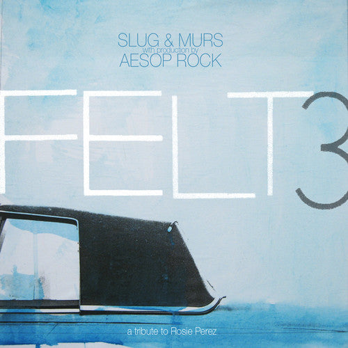 Felt: Felt, Vol. 3: A Tribute To Rosie Perez