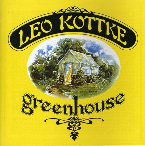 Kottke, Leo: Greenhouse