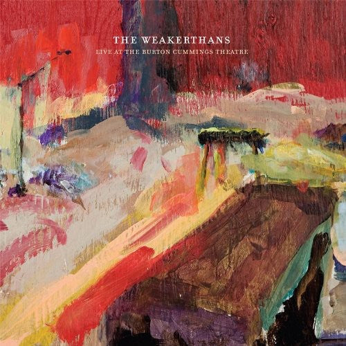 Weakerthans: Live at the Burton Cummings Theatre