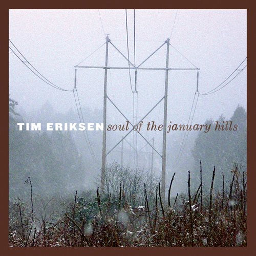 Eriksen, Tim: Soul of the January Hills