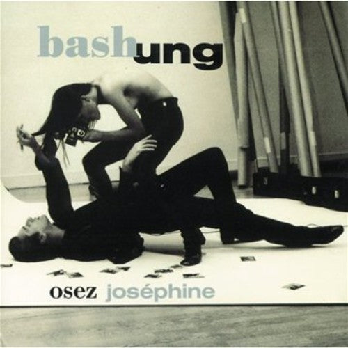 Bashung, Alain: Osez Josephine