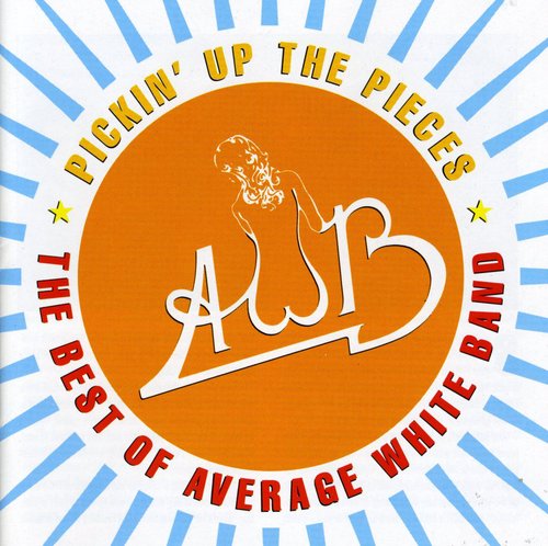 Average White Band: Best of: Pickin Up the Pieces