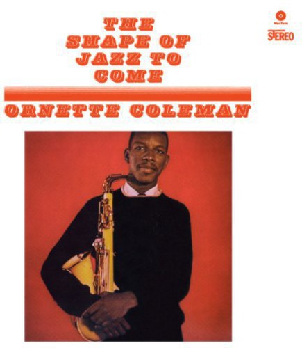 Coleman, Ornette: Shape of Jazz to Come