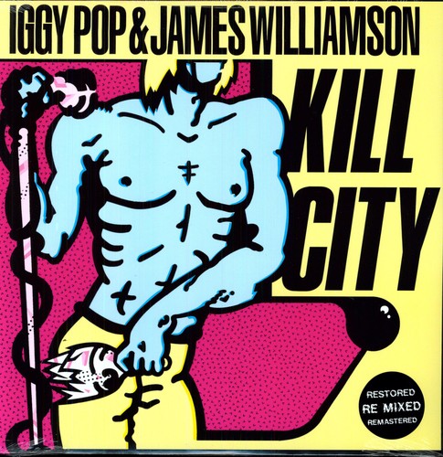 Pop, Iggy / Williamson, James: Kill City