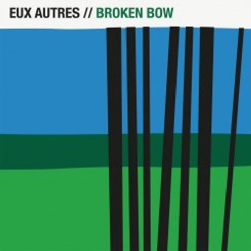 Eux Autres: Broken Bow