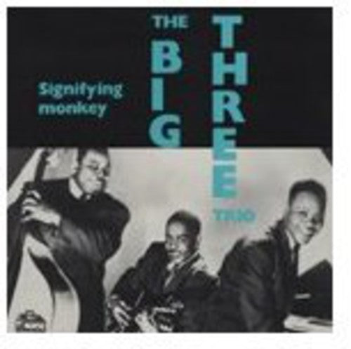 Big Three Trio: Signifying Monkey