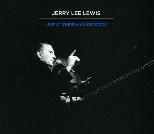 Lewis, Jerry Lee: Third Man Live 04-17-2011