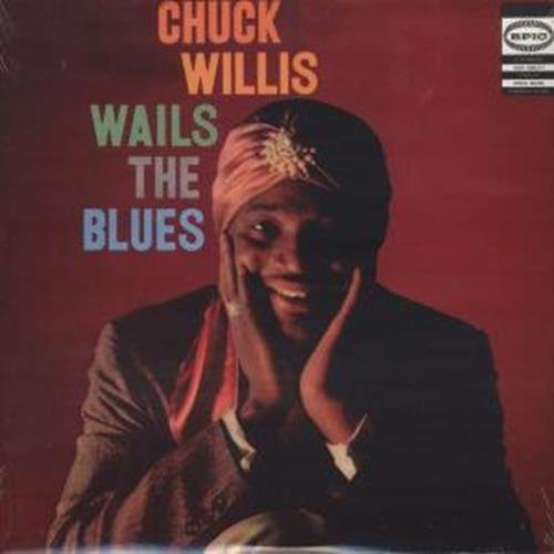 Willis, Chuck: Wails the Blues