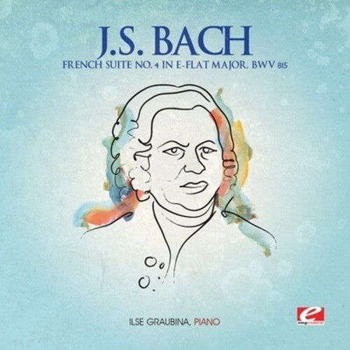 Bach, J.S.: French Suite No. 4 in E-Flat Major