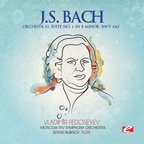 Bach, J.S.: Orchestral Suite No. 2 in B minor