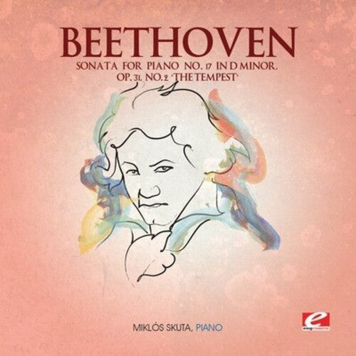 Beethoven: Sonata for Piano 17 in D minor