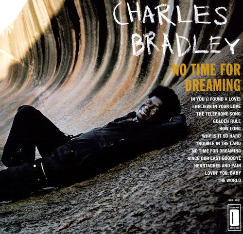 Bradley, Charles: No Time For Dreaming