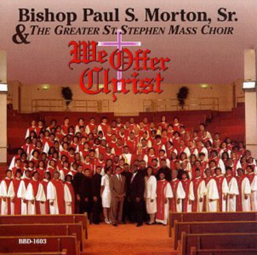 Morton, Bishop Paul S: We Offer Christ