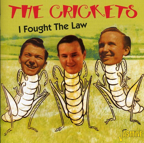 Crickets: Classics/I Fought The Law