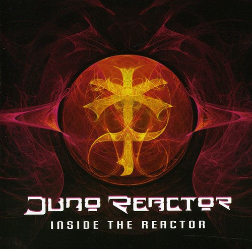 Juno Reactor: Inside the Reactor