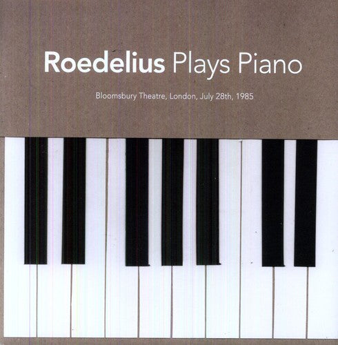 Roedelius: Plays Piano: Live in London 1985