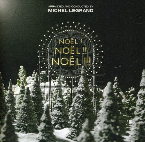 Legrand, Michel: Noel! Noel! Noel!