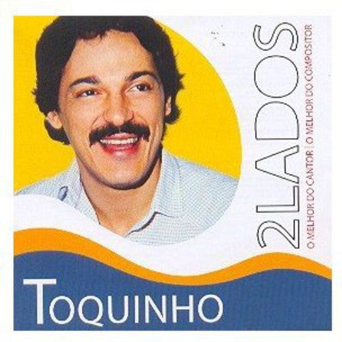 Toquinho: 2 Lados O Melhor de