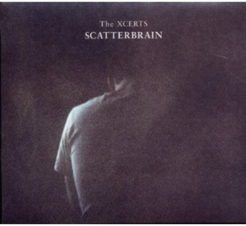 Xcerts: Scatterbrain