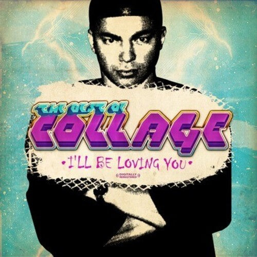 Collage: Best of Collage: I'll Be Loving You