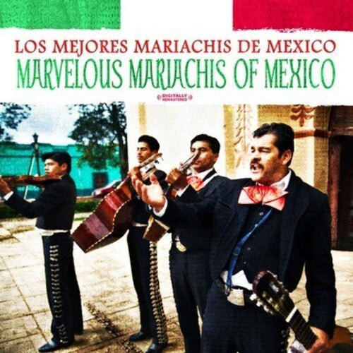 Los Mejores Mariachis de Mexico: Marvelous Mariachis of Mexico