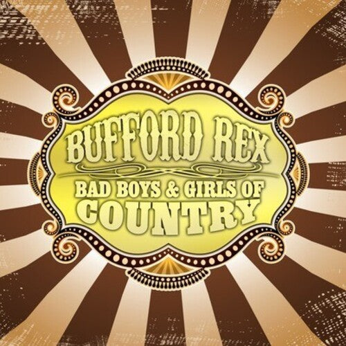 Rex, Bufford: Bad Boys & Girls of Country