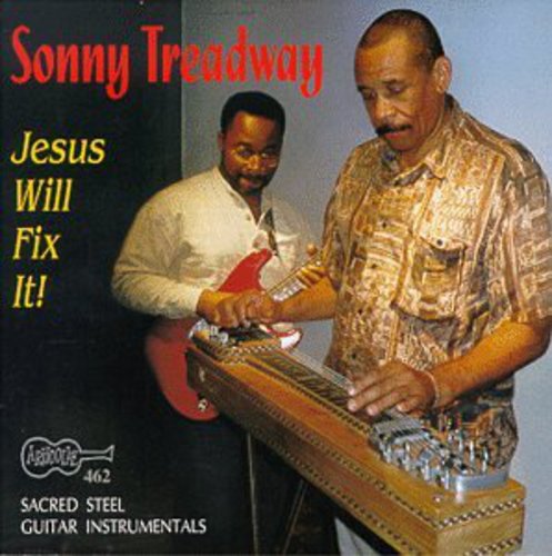 Treadway, Sonny: Jesus Will Fix It