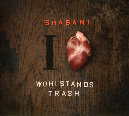 Shabani: I Love Wohlstandstrash