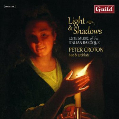 Zamboni / Melii / Kapsperger / Croton: Light & Shadows: Lute Music of the Italian Baroque