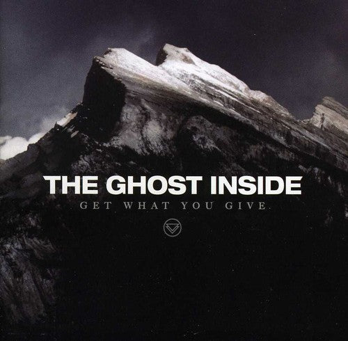 Ghost Inside: Get What You Give