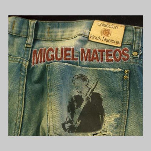 Mateos, Miguel: Miguel Mateos