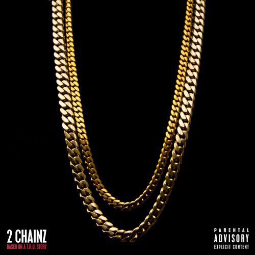 2 Chainz: Based on a T.R.U. Story