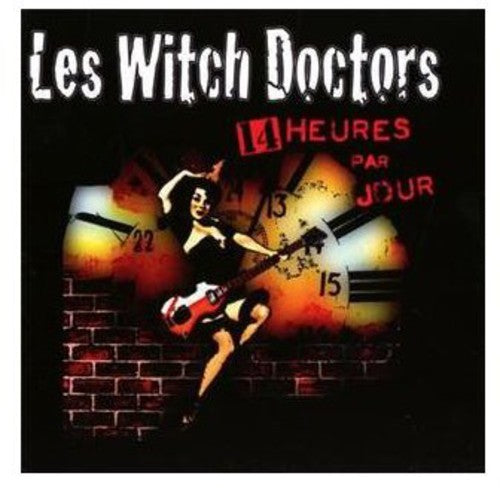 Les Witch Doctors: 14 Heures Par Jour