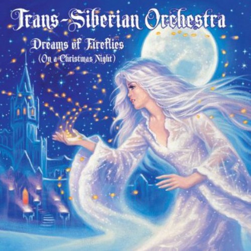 Trans-Siberian Orchestra: Dreams Of Fireflies [On A Christmas Night]