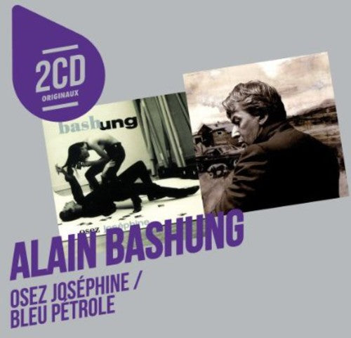 Bashung, Alain: Osez Josephine/Bleu Petrole