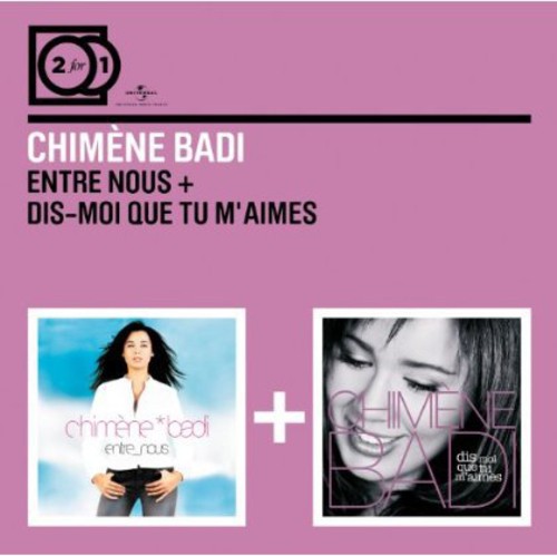 Badi, Chimene: Entre Nous/Dis-Moi Que Tu M Ai