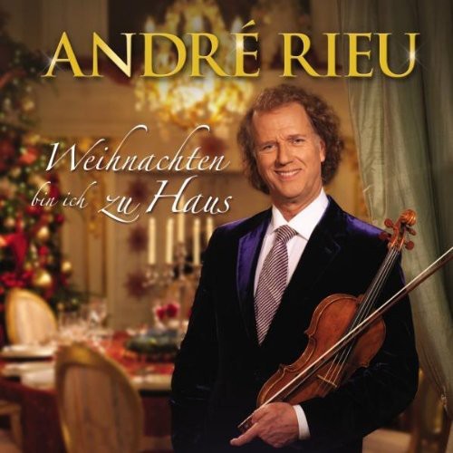 Rieu, Andre: Weihnachten Bin Ich Zu Haus