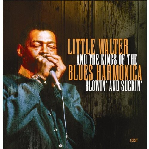 Little Walter & the Kings of the Blues Harmonica: Blowin & Suckin