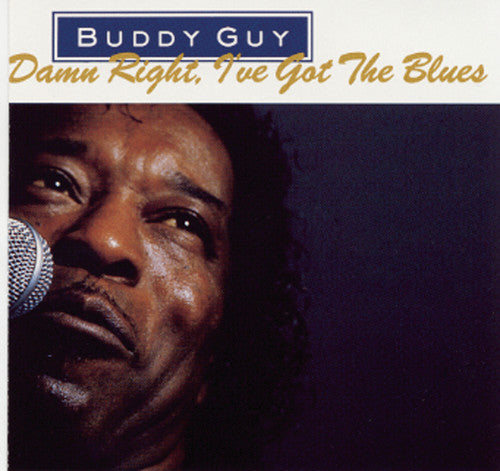 Guy, Buddy: Damn Right I've Got the Blues