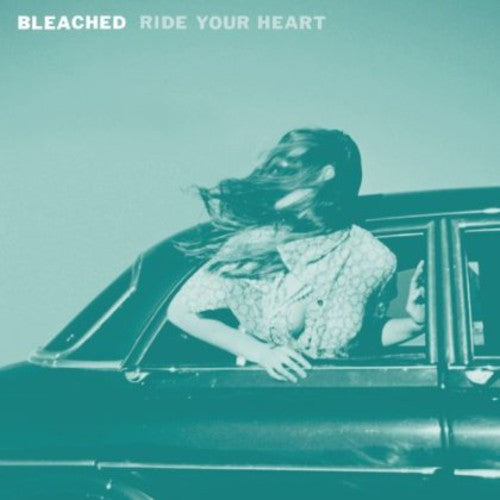 Bleached: Ride Your Heart