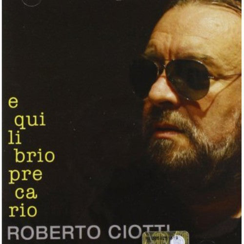 Ciotti Roberto: Equilibrio Precario