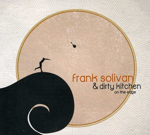 Solivan, Frank / Dirty Kitchen: On the Edge