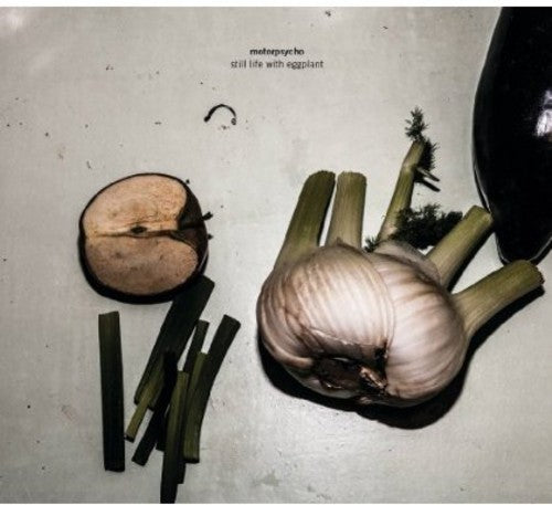 Motorpsycho: Still Life with Eggplant