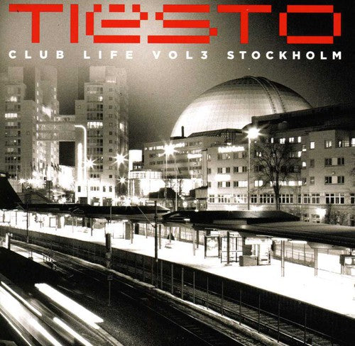 Tiesto: Club Life, Vol 3: Stockholm